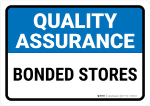 Quality Assurance: Bonded stores Landscape - Wall Sign