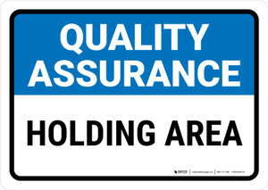 Quality Assurance: Holding Area Landscape - Wall Sign