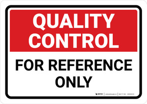 Quality Control: For Reference Only Landscape - Wall Sign