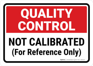 Quality Control: Not Calibrated For Reference Only Landscape - Wall Sign