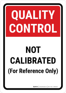 Quality Control: Not Calibrated For Reference Only Portrait - Wall Sign