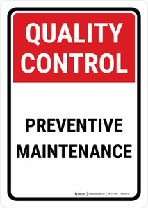 Quality Control: Preventive Maintenance Portrait - Wall Sign