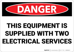 Danger: Equipment Supplied With Two Electrical Services - Wall Sign