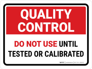Quality Control: Do Not Use Until Tested Or Calibrated Landscape - Wall Sign