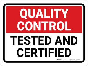 Quality Control: Tested And Certified Landscape - Wall Sign