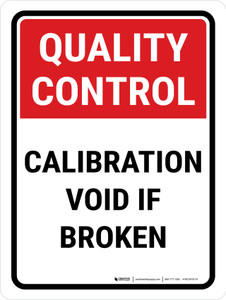 Quality Control: Calibration Void If Broken Portrait - Wall Sign