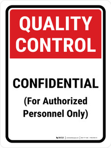 Quality Control: Confidential For Authorized Personnel Only Portrait - Wall Sign