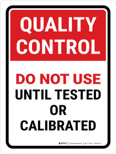 Quality Control: Do Not Use Until Tested Or Calibrated Portrait - Wall Sign