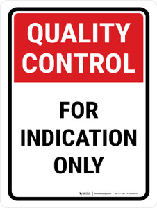 Quality Control: For Indication Only Portrait - Wall Sign