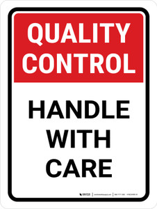 Quality Control: Handle With Care Portrait - Wall Sign