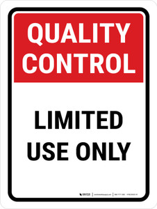 Quality Control: Limited Use Only Portrait - Wall Sign