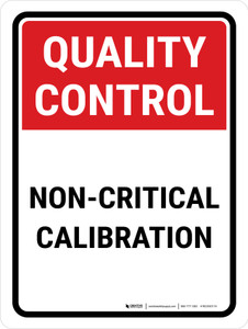 Quality Control: Non Critical Calibration Portrait - Wall Sign