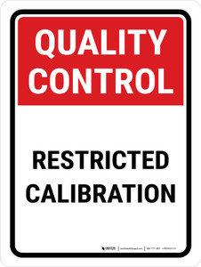 Quality Control: Restricted Calibration Portrait - Wall Sign