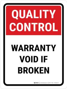 Quality Control: Warranty Void If Broken Portrait - Wall Sign