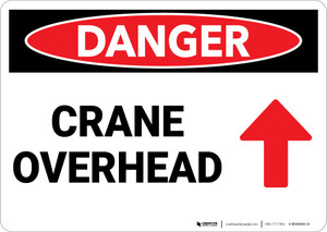 Danger: Crane Overhead Arrow Up - Wall Sign