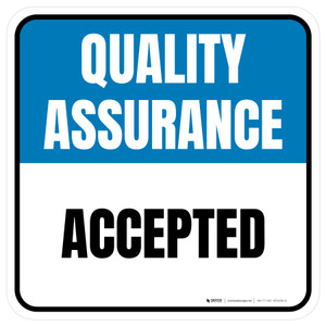 Quality Assurance: Accepted Square - Floor Sign