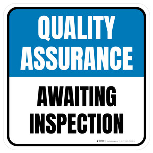 Quality Assurance: Awaiting Inspection Square - Floor Sign