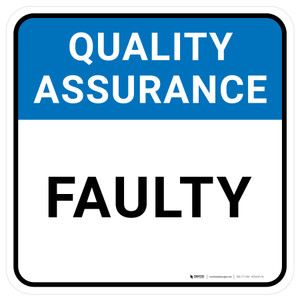 Quality Assurance: Faulty Square - Floor Sign