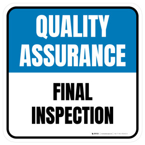 Quality Assurance: Final Inspection Square - Floor Sign