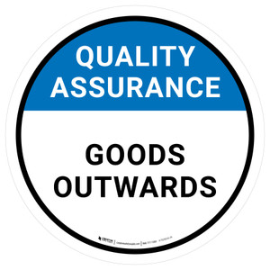 Quality Assurance: Goods Outwards Circular - Floor Sign