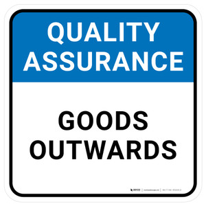 Quality Assurance: Goods Outwards Square - Floor Sign