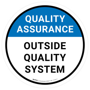 Quality Assurance: Outside Quality System Circular - Floor Sign