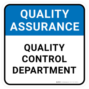 Quality Assurance: Quality Control Department Square - Floor Sign