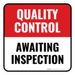 Quality Control: Awaiting Inspection Square - Floor Sign
