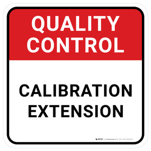 Quality Control: Calibration Extension Square - Floor Sign