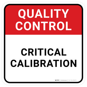 Quality Control: Critical Calibration Square - Floor Sign