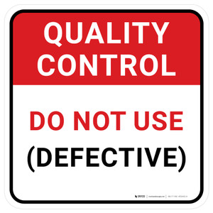 Quality Control: Do Not Use Defective Square - Floor Sign