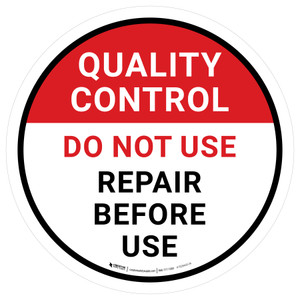 Quality Control: Do Not Use Repair Before Use Circular - Floor Sign