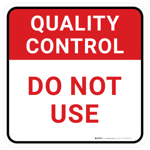 Quality Control: Do Not Use Square - Floor Sign
