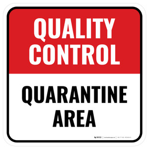 Quality Control: Quarantine Area Square - Floor Sign