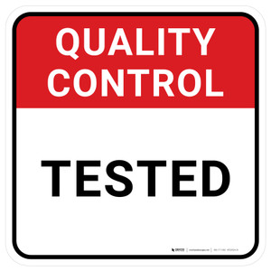 Quality Control: Tested Square - Floor Sign