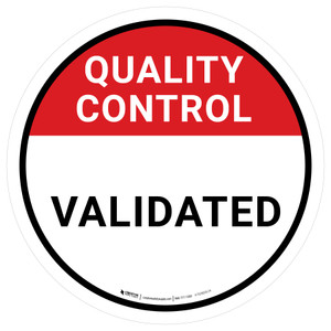 Quality Control: Validated Circular - Floor Sign
