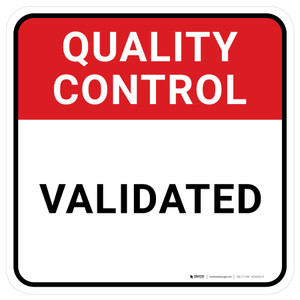 Quality Control: Validated Square - Floor Sign