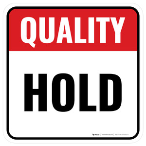 Quality: Hold Square - Floor Sign