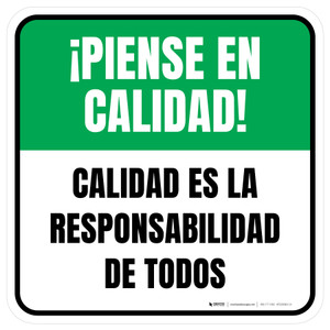 Think Quality: Quality Is Everyone's Responsibility Spanish Square - Floor Sign