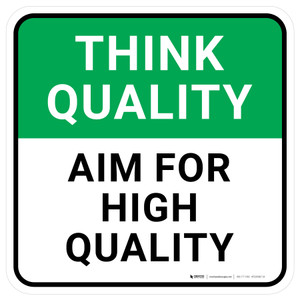 Think Quality: Aim For High Quality Square - Floor Sign