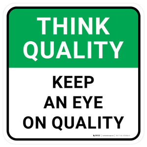 Think Quality: Keep An Eye On Quality Square - Floor Sign
