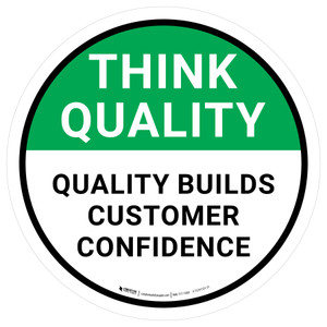 Think Quality: Quality Builds Customer Confidence Circular - Floor Sign
