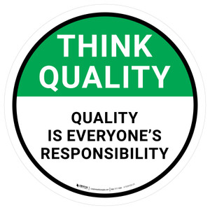 Think Quality: Quality Is Everyone's Responsibility Circular - Floor Sign