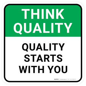Think Quality: Quality Starts With You Square - Floor Sign