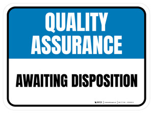 Quality Assurance: Awaiting Disposition Rectangular - Floor Sign