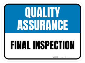 Quality Assurance: Final Inspection Rectangular - Floor Sign