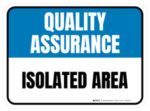 Quality Assurance: Isolated Area Rectangular - Floor Sign