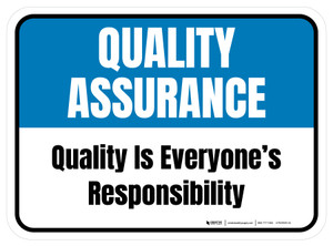 Quality Assurance: Quality Is Everyone'S Responsibility Rectangular - Floor Sign