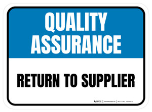 Quality Assurance: Return To Supplier Rectangular - Floor Sign