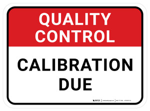 Quality Control: Calibration Due Rectangular - Floor Sign